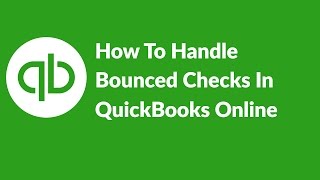 How To Handle Bounced Checks In QuickBooks Online 2016