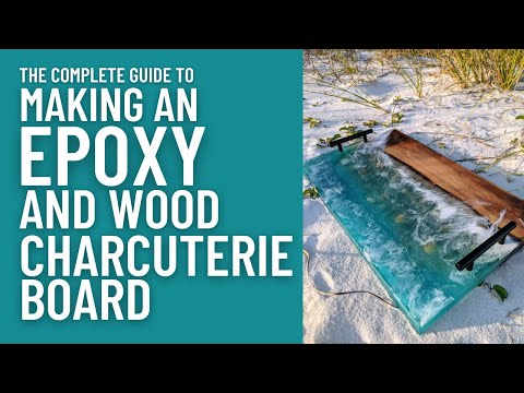 The Complete Guide to Making an Epoxy and Wood Charcuterie Board