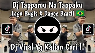Download lagu DJ TAPPAMU NA TAPPAKU DANCE BRAZIL 🇧🇷 || DJ ALOSI RIPOLO TWO BUGIS SONG X DANCE BRAZIL VIRAL TIKTOK mp3