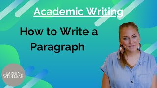 Academic Writing for ESL Students: How to Write a Paragraph