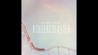 [Record Music] Rollercoaster - Alyssa Reid