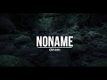 Noname Unchin Lyric Noname Өнчин Үгтэй