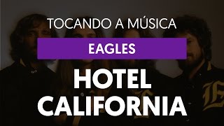 Download lagu Hotel California - Eagles (tocando a música) mp3
