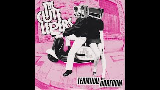 The Cute Lepers - Terminal Boredom