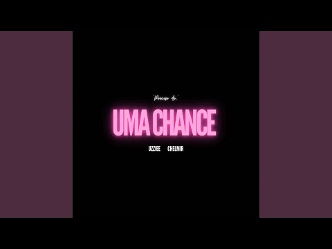 Uma chance (feat. Chelmir)