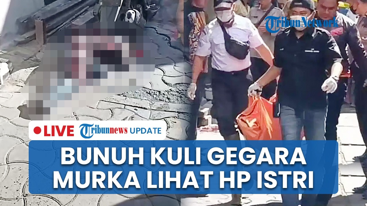 LIVE: Motif Pembacokan Brutal Kuli hingga Tewas di Surabaya, Pelaku Murka Lihat Foto Istri & Korban