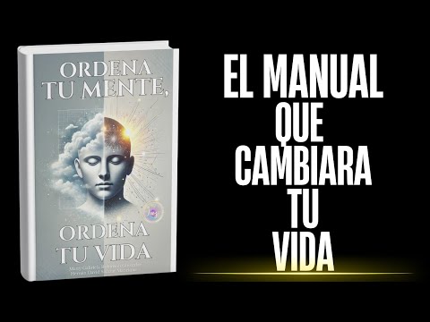 Ordena tu Mente Ordena tu Vida, audiolibro completo en YouTube