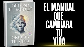 Ordena tu mente, ordena tu vida