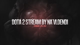 Dota 2 stream by Na`Vi.Dendi - February, 4th, 2013