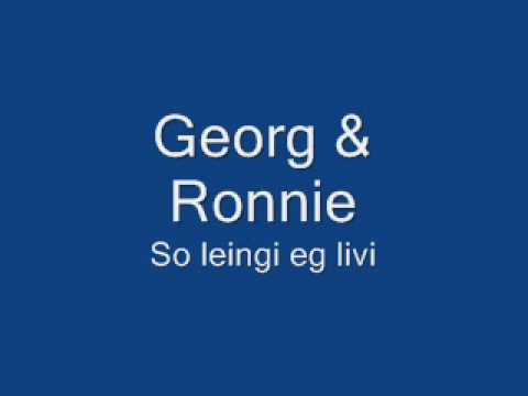 Georg & Ronnie - so leingi eg livi