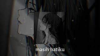 Download lagu Arsy Widianto, Tiara Andini - masih hatiku (slowed   reverb) mp3