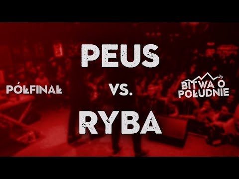 PEUS vs. RYBA / Bitwa o Południe 2018 (Półfinał)