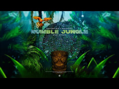 Rave Republic x Nick Havsen - Rumble Jungle (feat. NoTech) (Official Music Video)