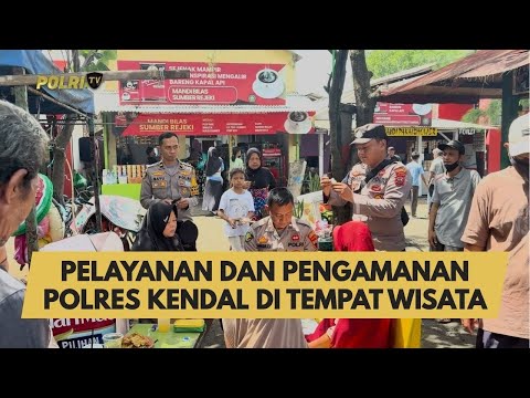 PELAYANAN DAN PENGAMANAN POLRES KENDAL DI TEMPAT WISATA