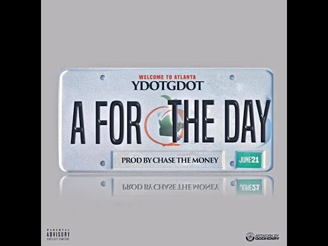YdotGdot “A for The Day” prod by CHASETHEMONEY (Dir. By CEETHEWORLD)