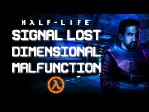 Half-Life: Signal Lost - Dimensional Malfunction
