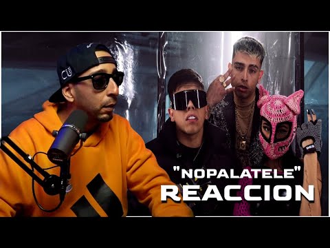 NOPALATELE (REACCION) - KING SAVAGGE x PALOMA MAMI x AK4:20 (VIDEO OFICIAL)