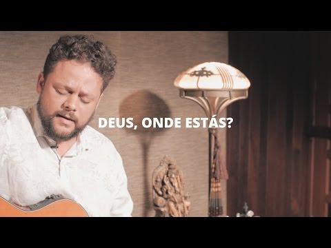 Deus, Onde Estás? - Marcos Almeida