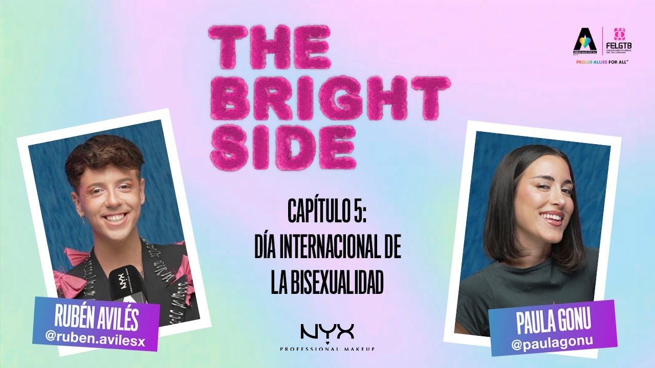 THE BRIGHT SIDE 🌈 Dia Internacional de la Bisexualidad con Paula Gonu 💞
