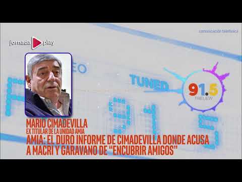 AMIA: el duro informe de Cimadevilla donde acusa a Macri y Garavano de “encubrir amigos”