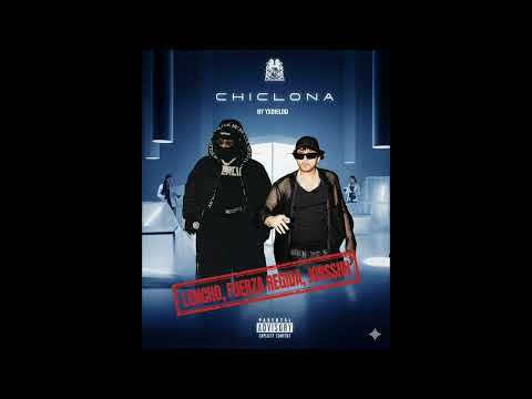 CHICLONA LENCHO FT.FUERZA REGIDA,JORSSHH 