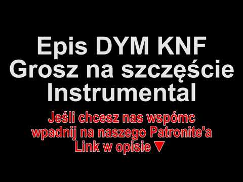 Epis DYM KNF ft. Zarzycki - Grosz na szczęście Instrumental