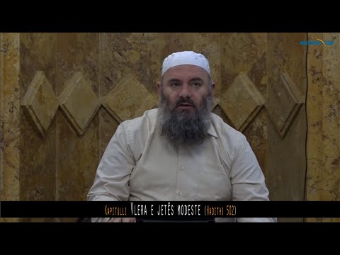543. Pas Namazit të Sabahut - Vlera e jetës modeste - Hadithi 502