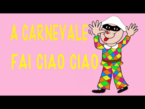A Carnevale fai Ciao Ciao-canzoncina di carnevale- link con testo e attività- Karaoke-