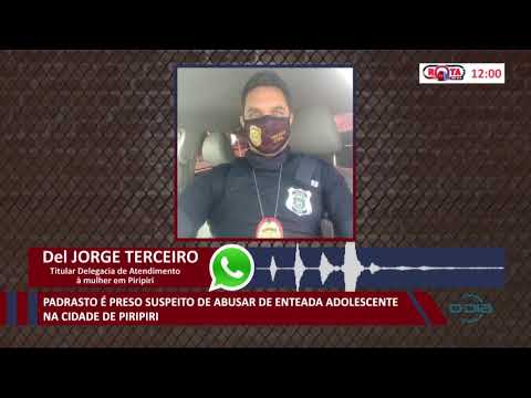 Padrasto é preso suspeito de abusar enteada adolescente em Piripiri 24 11 2020