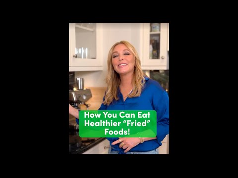 How You Can Eat Healthier “Fried” Foods!