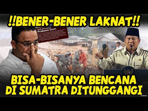 ASTAGHFIRULLAH..🥴ANAK ABAH “BANJ1R SUMATRA” KOK MASIH SEMPET2NYA DITUNGGANGI❗️ANIES CARI PANGGUNG