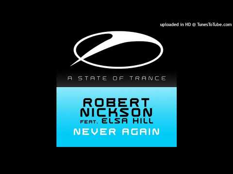 Robert Nickson feat. Elsa Hill - Never Again (Nitrous Oxide Remix)
