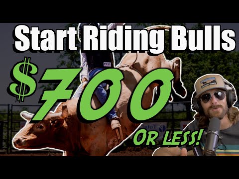 HOW TO RIDE BULLS for under $700