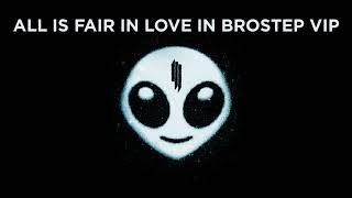 Skrillex - All Is Fair In Love And Brostep (VIP)