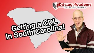 How to Get a CDL in the State of South Carolina! - Driving Academy