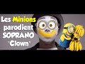 (Parodie Minions) Soprano - Clown 