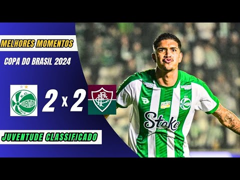 Juventude 2 x 2 Fluminense melhores momentos copa do Brasil
