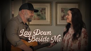 Lay Down Beside Me - Steven &amp; Anna Wood