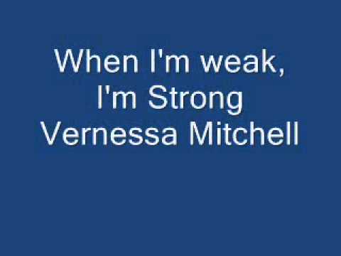 "When I'm weak I'm Strong" by Vernessa Mitchell