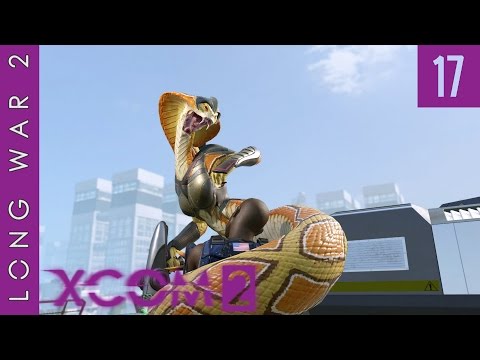 That was Close - Let's play XCOM 2: Long War 2, Patch 1.3 - Episode 17