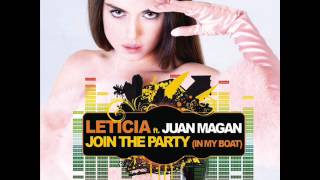 Leticia ft. Juan Magan - Join The Party [In My Boat] (Original Mix)