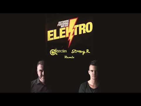 Outwork - Elektro (strong R. & Szecsei 2016 Remix)