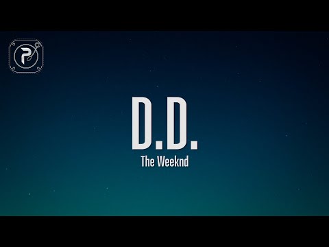 The Weeknd - D.D. (Lyrics)