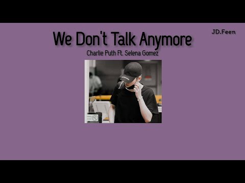 [แปลไทย] We Don’t Talk Anymore -​ Charlie Puth (Feat. Selena Gomez)