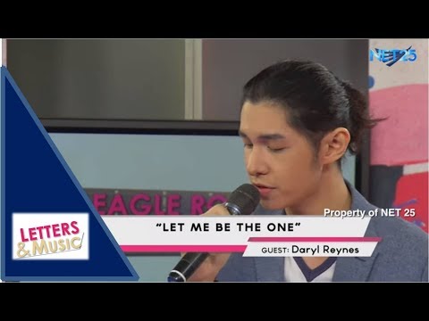 DARYL REYNES - LET ME BE THE ONE (NET25 LETTERS AND MUSIC)