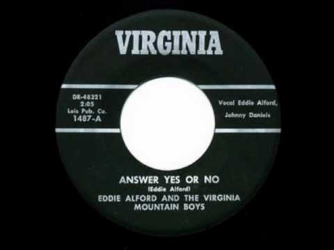 Eddie Alford And The Virginia Mountain Boys - Answer Yes Or No (1959)