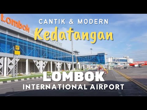Lombok Airport Arrival Terminal 2022 | Lombok International Airport