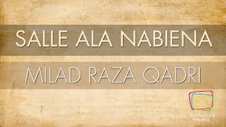 Milad Raza Qadri | Salle Ala Nabiena | Voice Only [Official Translation Video]