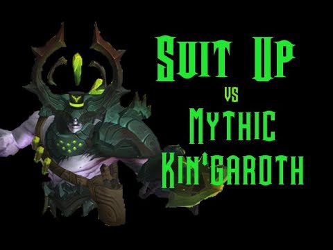 Suit Up vs. Mythic Kin'garoth
