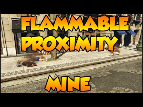 GTA 5 PC -  FLAMMABLE PROXIMITY MINE MOD